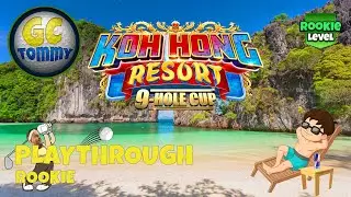 ROOKIE Playthrough, Hole 1-9 - Koh Hong Resorts - Koh Hong Resorts 9-hole cup! *Golf Clash Guide*