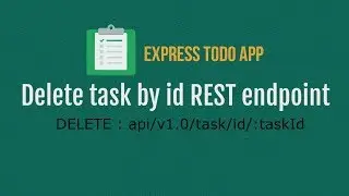 Part 8 - Delete task by id REST endpoint | TODO App in Express and MySQL