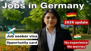 Germany Job Seeker Visa 2025 | Step by Step Application Guide, Eligibility, Requirements, Fees