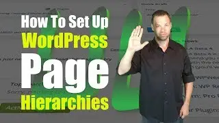 How to Set Up WordPress Page Hierarchies - A WordPress Tutorial