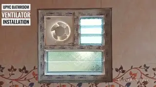 Bathroom Ventilator | UPVC Bathroom Ventilator Installation | Crompton Exhaust Fan uPVC Louvre Fan