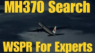 MH370 Search - WSPR for Experts  #mh370search