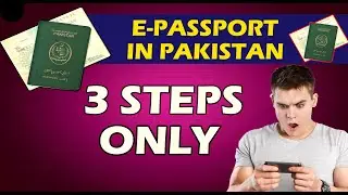 E-Passport in Pakistan | 3 Easy Steps to Create E-Passport in 2025