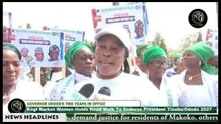 KOGI MARKET WOMEN CELEBRATE GOV.  ODODO'S 2 YRS IN OFFICE,  ENDORSE TINUBU/ODODO 2ND TERM