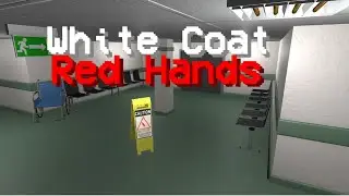 Where Did She Come From?... | White Coat Red Hands | Full Game | All Endings