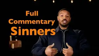 Full Commentary from the Cast and Crew of 'Sinners'