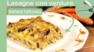 Lasagne con verdure senza lattosio