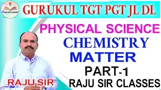 MATTER PART - 1|RAJU SIRCLASSES|TSPSC|APPSC