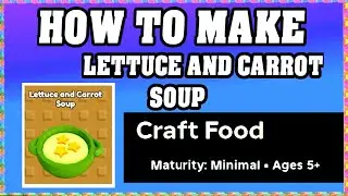 How To Make LETTUCE AND CARROT SOUP in CRAFT FOOD ROBLOX [Unlock New Recipe] [walkthrough]