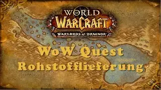 WoW Quest: Rohstofflieferung
