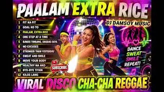 PAALAM EXTRA RICE || VIRAL DISCO CHA-CHA REGGAE || BEST DISCO PARTY MUSIC || DJ DAMSOY MUSIC 💃🕺🎶🎶✨✨✨