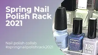 Spring Nail Polish Rack 2021 #springnailpolishrack2021