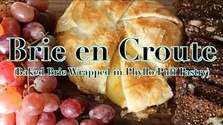 ★ BRIE EN CROUTE (BAKED BRIE WRAPPED IN PHYLLO/PUFF PASTRY) ★ Noshing With Paris