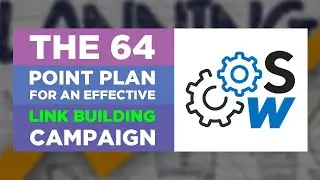 The 64 Point Plan for an Effective Link Building Campaign