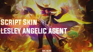 Script Skin Legend Lesley Angelic Agent Full Effect Voice + File Backup Mediafire No Password