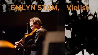 Emlyn Stam, Violist, Artistic Researcher