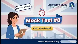 Life in the UK Mock Test#8 – Free UK Citizenship Practice Exam