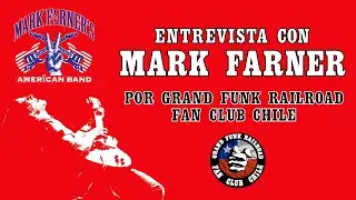 INTERVIEW WITH MARK FARNER (GRAND FUNK RAILROAD) FROM CHILE WITH LOVE