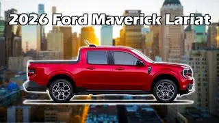 How to Order the 2026 Ford Maverick Lariat
