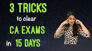 How can you clear CA Exams in 15 days? | You will be Amazed!