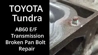 Toyota Transmission Broken Pan Bolt Repair on Tundra and Tacoma AB60