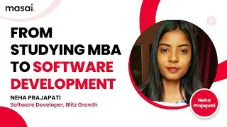 From Studying MBA To Software Development | Neha, Masai Alumni