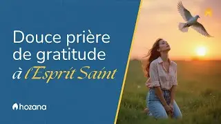 Prière de gratitude à l'Esprit Saint