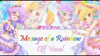 Message of a Rainbow-Off Vocal (Aikatsu Stars)