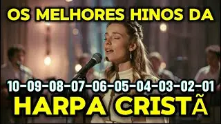Harpa cristã- Os melhores pra vc louvar e adorar!!