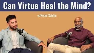How Thomistic Psychology Can Transform Your Life w/ Keoni Sablan