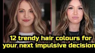 12 trendy hair colours for your next impulsive decision