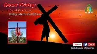 Good Friday - Way of The Cross