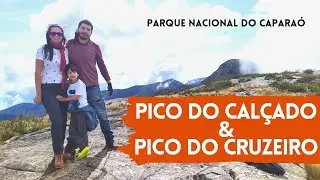 Parque Nacional do Capara&oacute;. Subimos o Pico do Cal&ccedil;ado e Pico do Cruzeiro