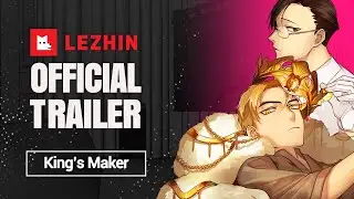 King's Maker | BL Webtoon Trailer - Lezhin Comics