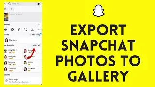 How to Export Snapchat Photos to Gallery (2024) | Snapchat Tutorial