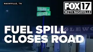 Large fuel spill closes part of Gallatin Pike early Tuesday morning