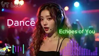 Echoes of You #dance
