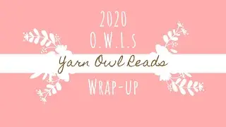 2020 April and O.W.L.s wrap-up