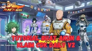 TUTORIAL BUAT AKUN & KLAIM CDK DAILY V2 - ONE PUNCH MAN: THE STRONGEST versi PRIVATE SERVER