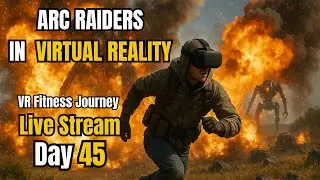 3,000 Calories Burned?!?! | Arc Raiders in Virtual Reality #funnygameplay #katvr #wieldvr