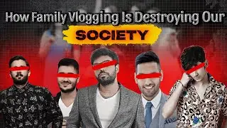 Dark Reality Of Fake Pakistani Family Vloggers | Impact On Society | Kiiing