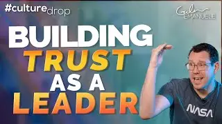 5 Easy Ways to Build Trust as a Leader | #culturedrop | Galen Emanuele
