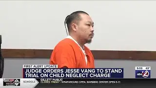 Elijah Vue case: Jesse Vang ordered to stand trial on neglect charge