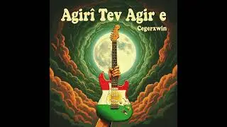 Agir&icirc; tev agir e V1 (Kurdish Rock)