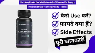Nutrabay Pro Active Multivitamin for Women - For Energy, Hormonal Balance and Immunity - Tablet Uses