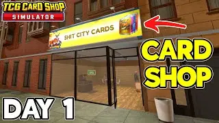 DAY 1 Opening My Humble CARD SHOP - TCG Card Shop Simulator