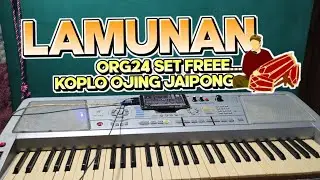 LAMUNAN Koplo Mode Ojing Mode ON : ORG 2024 SET FREE