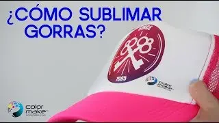 ¿Cómo sublimar Gorras Trucker con nuestro equipo Color Make™?