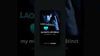 My mind ft. (LAO In$tinct)