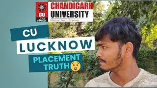 CU Lucknow Truth About Placement 2025 | Chandigarh University Lucknow